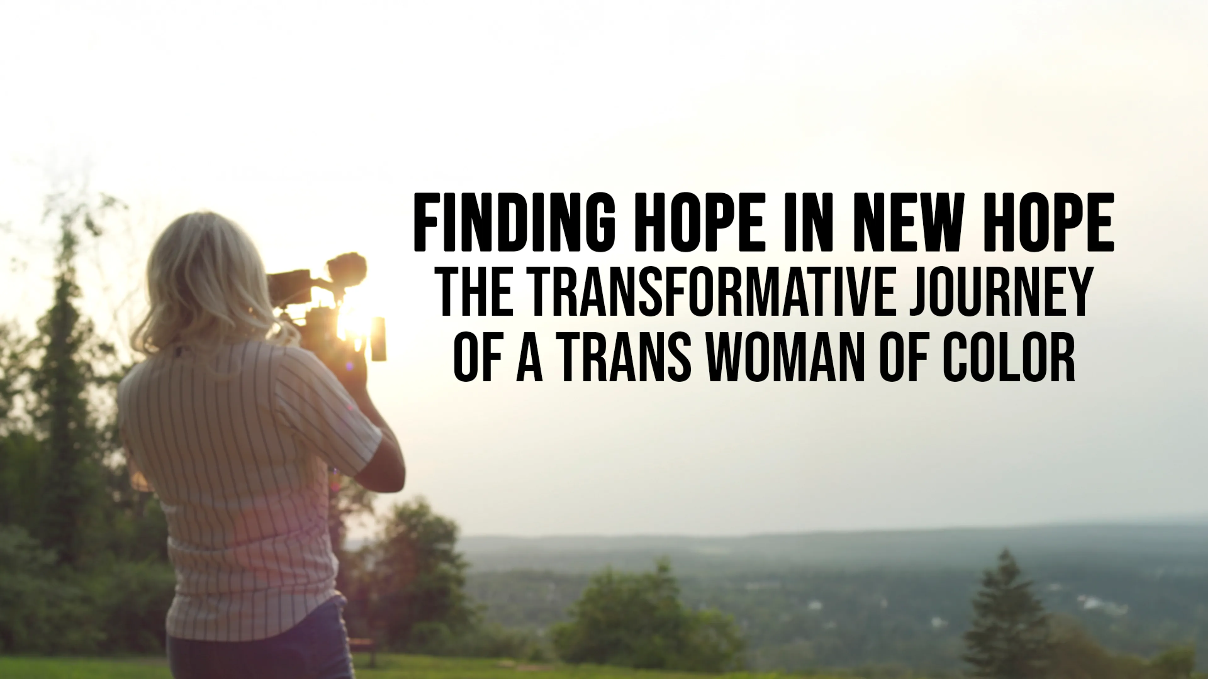 Finding Hope in New Hope: The Transformative Journey of a Trans Woman of Color poster